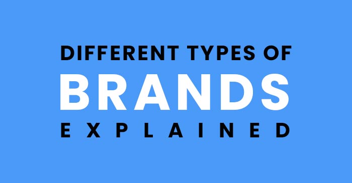 different types of brands and the role of branding