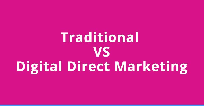 traditional vs. digital direct marketing